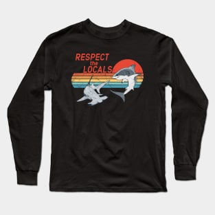 Respect the Locals Long Sleeve T-Shirt